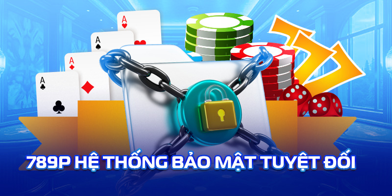 Hệ thống bảo mật 3 lớp, đảm bảo an toàn tuyệt đối